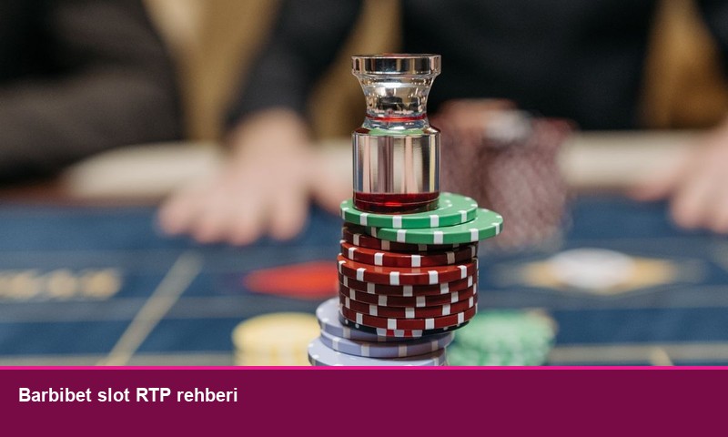 Barbibet slot RTP rehberi